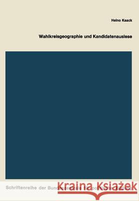 Wahlkreisgeographie Und Kandidatenauslese Heino Kaack Heino Kaack 9783322980069 Springer - książka