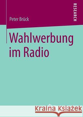 Wahlwerbung Im Radio Peter Bruck 9783658039264 Springer vs - książka