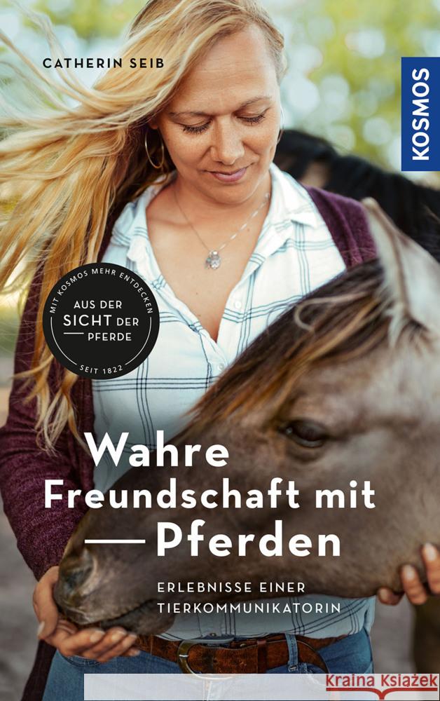 Wahre Freundschaft mit Pferden Seib, Catherin 9783440174500 Kosmos (Franckh-Kosmos) - książka