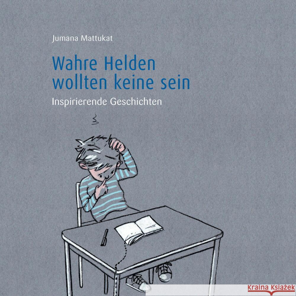 Wahre Helden  wollten keine sein Mattukat, Jumana 9783347826915 tredition - książka