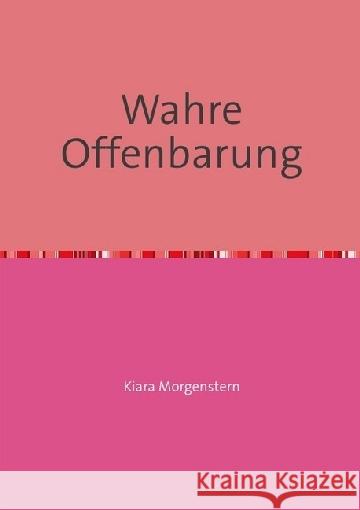 Wahre Offenbarung : Wahre Schicksale aus dem Leben Freiberg, Natalia 9783741861635 epubli - książka