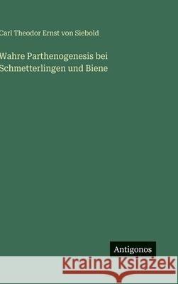 Wahre Parthenogenesis bei Schmetterlingen und Biene  9783563970874 Antigonos Verlag - książka