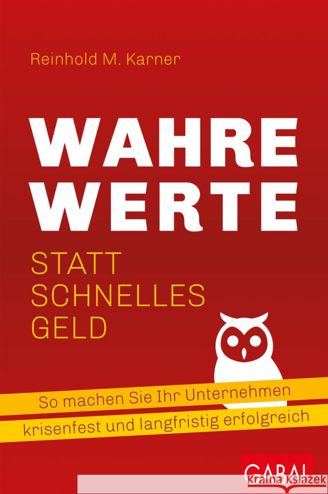 Wahre Werte statt schnelles Geld Karner, Reinhold M. 9783967391558 GABAL - książka