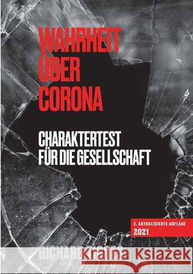 Wahrheit über Corona: Charaktertest für die Gesellschaft Tigges, Richard 9783752658545 Books on Demand - książka