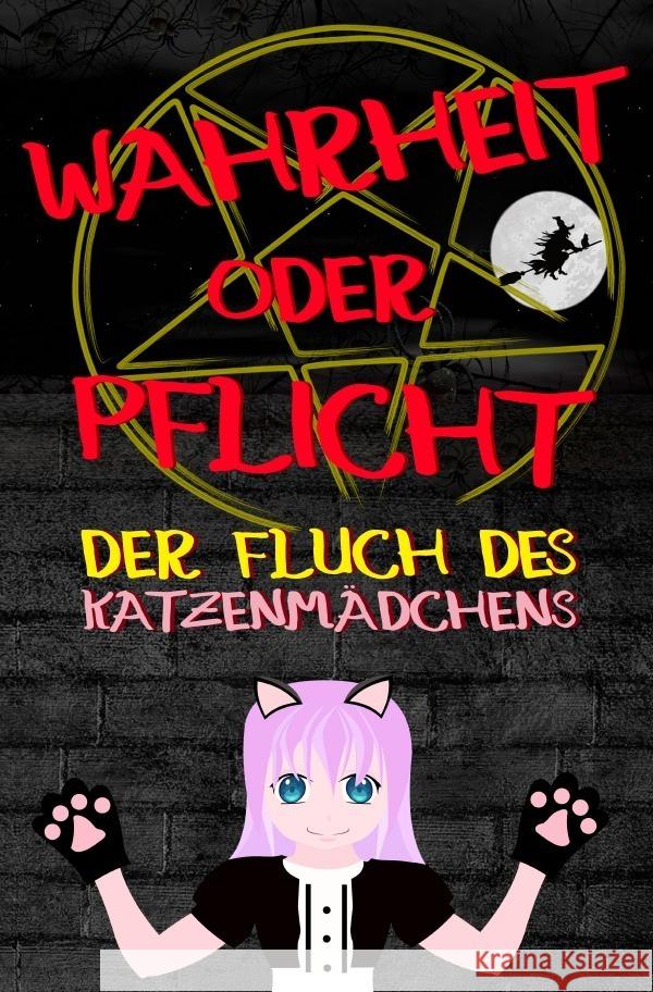 Wahrheit oder Pflicht | Der Fluch des Katzenmädchens Chmiel, Daniel 9783754955659 epubli - książka