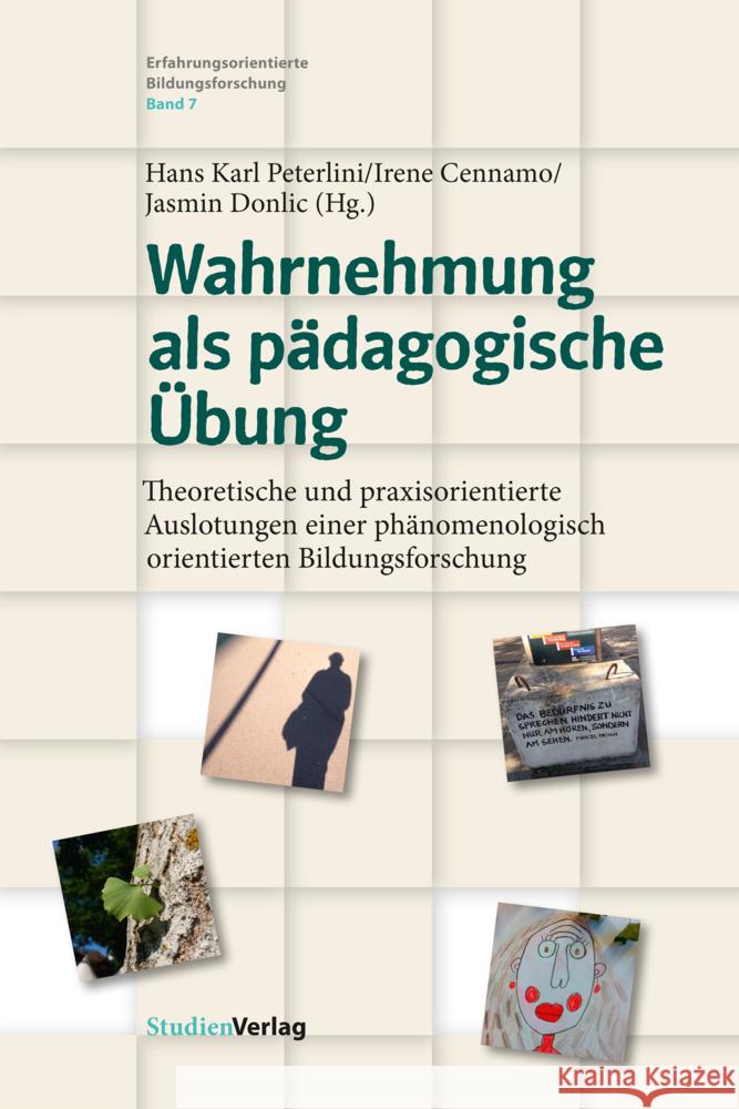 Wahrnehmung als pädagogische Übung : Theoretische und praxisorientierte Auslotungen einer phänomenologisch orientierten Bildungsforschung  9783706559690 StudienVerlag - książka