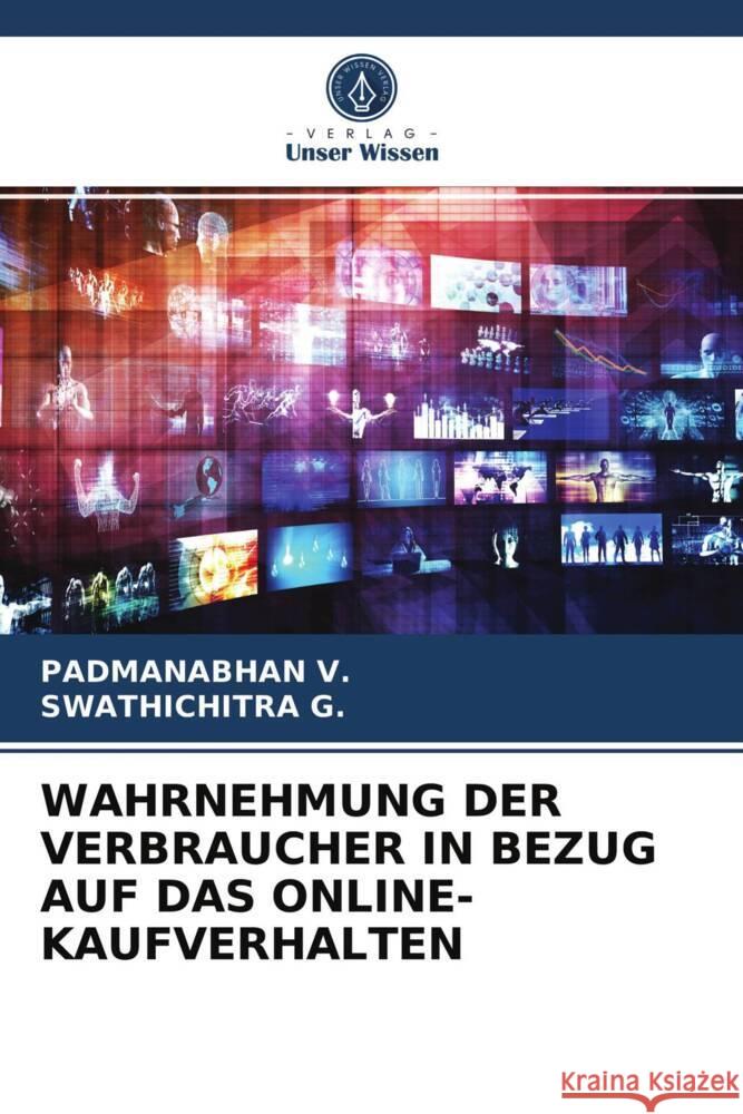 WAHRNEHMUNG DER VERBRAUCHER IN BEZUG AUF DAS ONLINE-KAUFVERHALTEN V., PADMANABHAN, G., SWATHICHITRA 9786203989823 Verlag Unser Wissen - książka