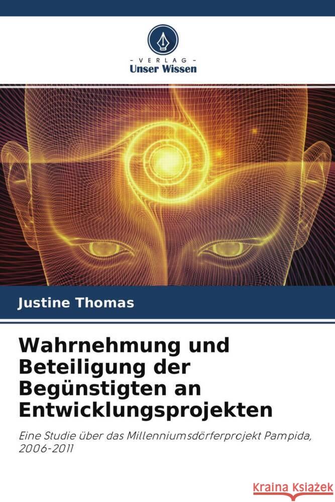 Wahrnehmung und Beteiligung der Begünstigten an Entwicklungsprojekten Thomas, Justine 9786204336305 Verlag Unser Wissen - książka