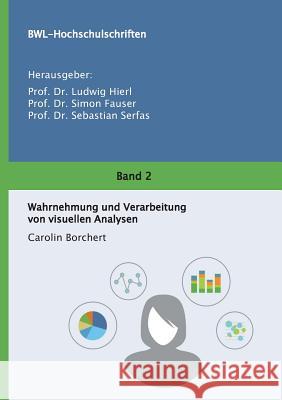 Wahrnehmung und Verarbeitung von visuellen Analysen Prof D Prof D Carolin Borchert 9783743920712 Tredition Gmbh - książka