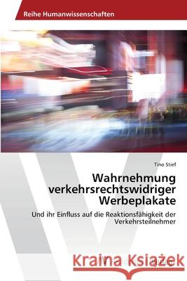 Wahrnehmung verkehrsrechtswidriger Werbeplakate Stief, Tino 9783639460537 AV Akademikerverlag - książka