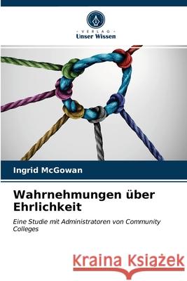 Wahrnehmungen über Ehrlichkeit Ingrid McGowan 9786203538755 Verlag Unser Wissen - książka