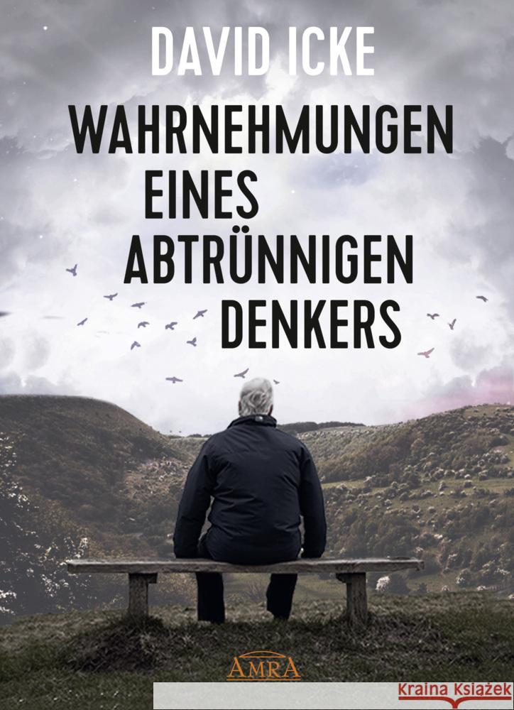 WAHRNEHMUNGEN EINES ABTRÜNNIGEN DENKERS Icke, David 9783954475919 AMRA Verlag - książka