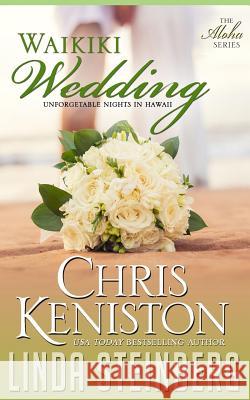 Waikiki Wedding: Unforgettable Nights in Hawaii Chris Keniston Linda Steinberg 9781942561026 Indie House Publishing - książka