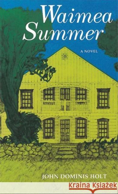 Waimea Summer John Holt   9780914916130 Ku Pa'a Publishing - książka