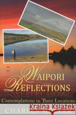 Waipori Reflections Charles Muller 9780244993375 Lulu.com - książka