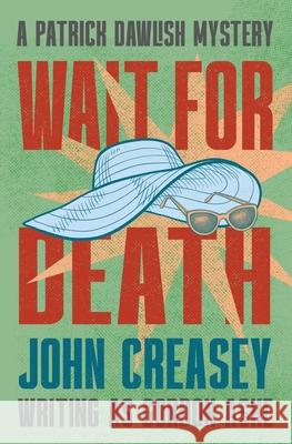 Wait for Death John Creasey 9781504098724 Open Road Integrated Media, Inc. - książka