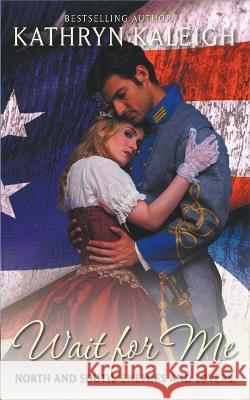 Wait For Me Kathryn Kaleigh   9798215643273 Kst Publishing - książka