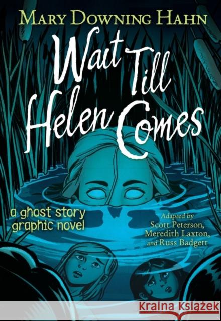 Wait Till Helen Comes Graphic Novel Hahn, Mary Downing 9780358536895 Clarion Books - książka