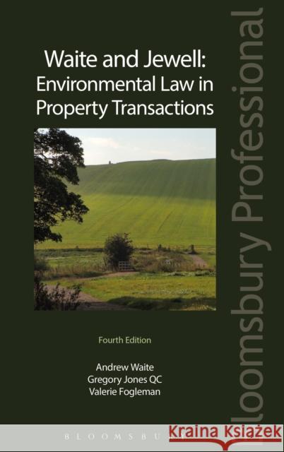 Waite and Jewell: Environmental Law in Property Transactions Andrew Waite Valerie Fogleman Gregory Jones 9781780433295 Tottel Publishing - książka