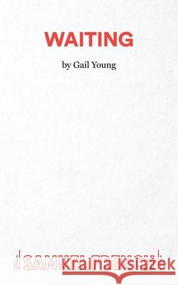 Waiting Gail Young 9780573000805 Samuel French Ltd - książka