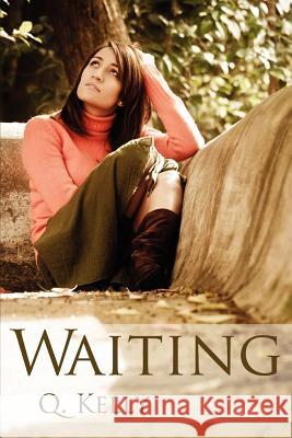 Waiting Q. Kelly 9781466409682 Createspace - książka