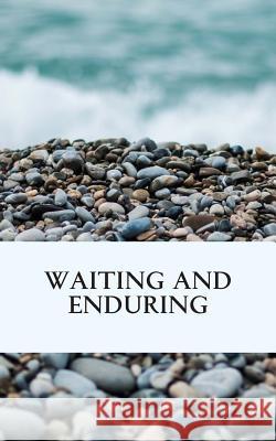 Waiting and Enduring Wendy Alsup 9781512134896 Createspace - książka