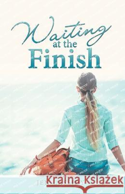 Waiting at the Finish Jen Cassidy 9781664283954 WestBow Press - książka