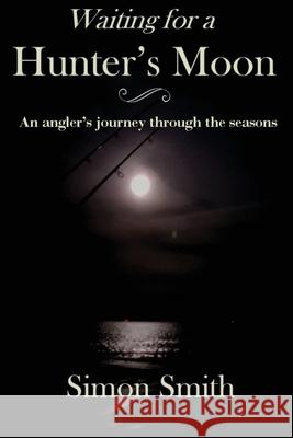 Waiting for a Hunter's Moon Simon Smith 9781838280598 Cambria Books - książka