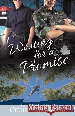 Waiting For A Promise: A River Wild Romantic Suspense Novel Chrissy Garwood   9780648965183 Chrisolite Books - książka