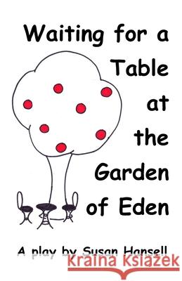 Waiting for a Table at the Garden of Eden Susan Hansell 9781508627029 Createspace - książka