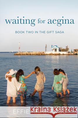 Waiting For Aegina Kammenou, Effie 9780692825938 Effie Kammenou - książka