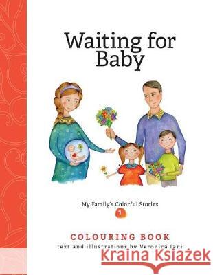 Waiting for Baby. Coloring book Iani, Veronica 9781974333325 Createspace Independent Publishing Platform - książka
