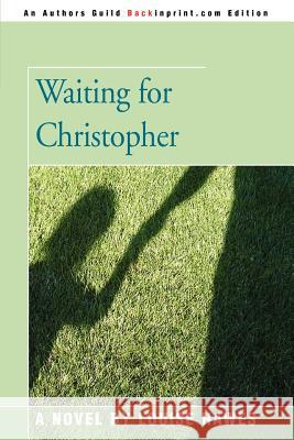 Waiting for Christopher Louise Hawes 9780595390823 Backinprint.com - książka