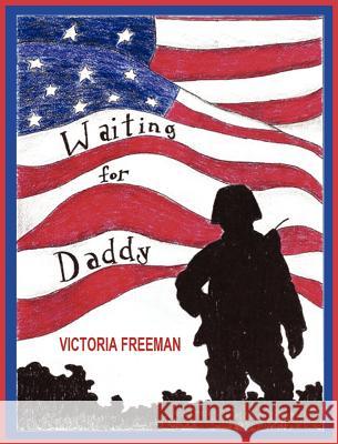 Waiting for Daddy Victoria Freeman Victoria Freeman 9780982424971 Codefore Publications - książka