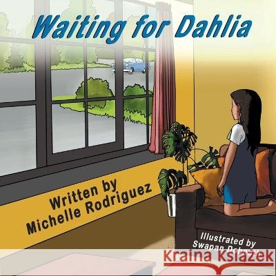 Waiting for Dahlia Rodriguez, Michelle, Debnath, Swapan 9781612254869 Mirror Publishing - książka