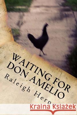 Waiting for Don Amelio Raleigh Herne 9781530405558 Createspace Independent Publishing Platform - książka