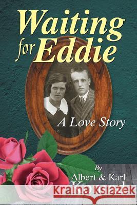 Waiting for Eddie: A Love Story Albert Konrad Karl Konrad 9781479608515 Aspect - książka