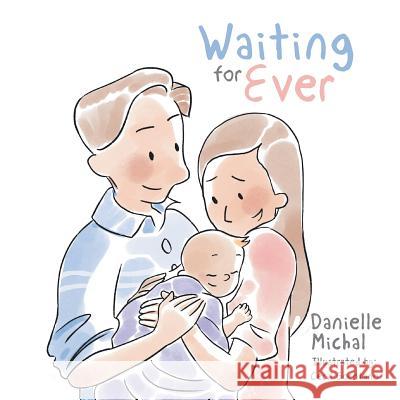 Waiting for Ever Danielle Michal 9781543456318 Xlibris Us - książka