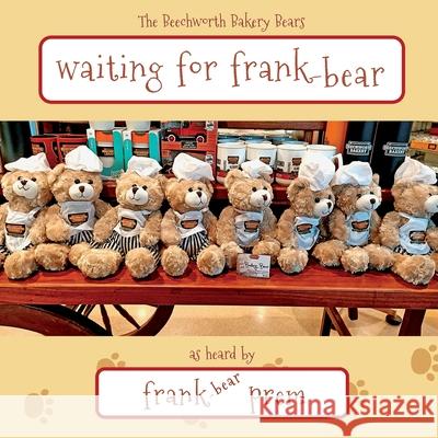 Waiting For Frank-Bear: as heard by . . . Frank Prem 9781925963670 Wild Arancini Press - książka