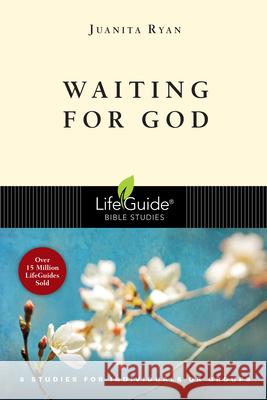 Waiting for God: 8 Studies for Individual or Groups Juanita Ryan 9780830831463 IVP Connect - książka