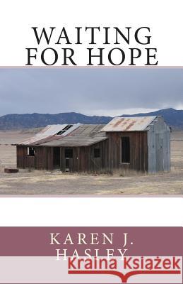 Waiting for Hope Karen J. Hasley 9781497553828 Createspace - książka