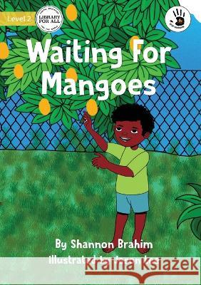 Waiting For Mangoes - Our Yarning Shannon Brahim, Jason Lee 9781922849632 Library for All - książka