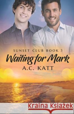 Waiting for Mark A C Katt 9798402467774 Independently Published - książka