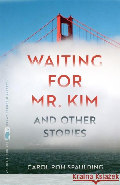Waiting for Mr. Kim and Other Stories Carol Roh Spaulding 9780820365268 University of Georgia Press - książka