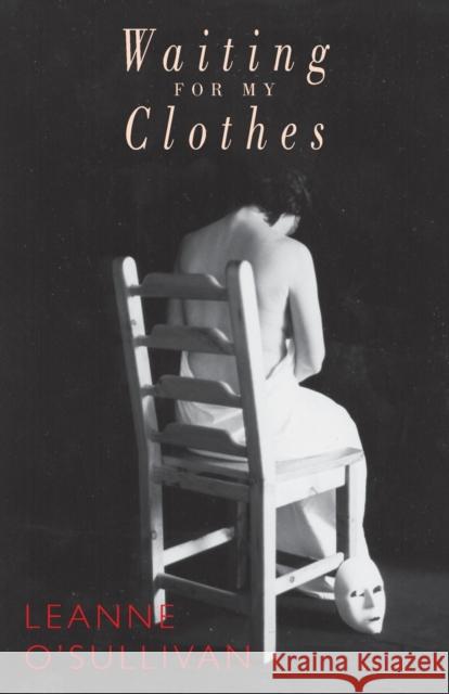 Waiting for My Clothes Leanne O'Sullivan 9781852246747 Bloodaxe Books - książka