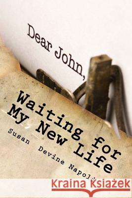 Waiting for My New Life Susan Devine Napoli 9781985788985 Createspace Independent Publishing Platform - książka