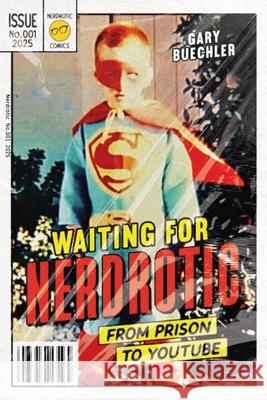 Waiting for Nerdrotic Gary Buechler 9781964377216 Legacy Launch Pad Publishing - książka