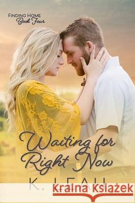 Waiting for Right Now K Leah 9798799989347 Independently Published - książka