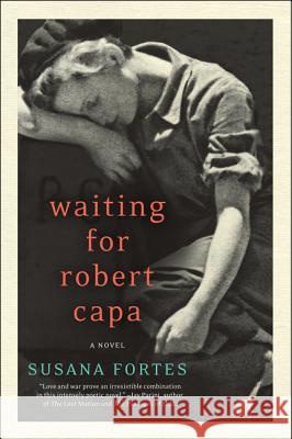 Waiting for Robert Capa Susana Fortes 9780062000385 Harper Perennial - książka