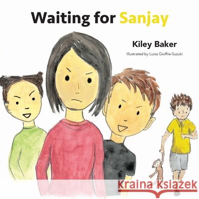 Waiting for Sanjay Kiley Baker, Luisa Gioffre-Suzuki 9781925949346 Kiley Baker - książka